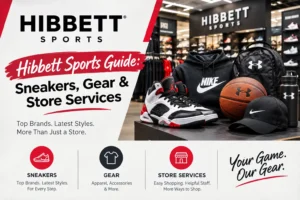 Hibbett Sports Guide: Sneakers, Gear & Store Services