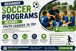 Beginner Soccer Programs Nearby: Youth Leagues to Try