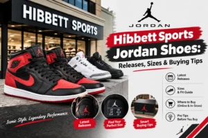 Hibbett Sports Jordan Shoes: Releases, Sizes & Buying Tips